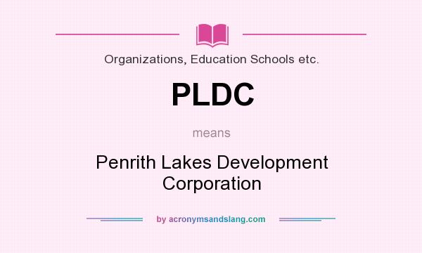 What does PLDC mean? It stands for Penrith Lakes Development Corporation