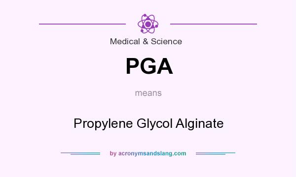 What does PGA mean? It stands for Propylene Glycol Alginate