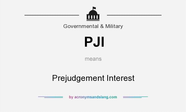 What does PJI mean? It stands for Prejudgement Interest