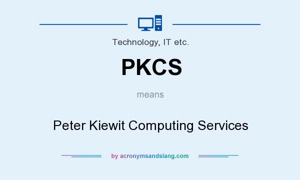 What does PKCS mean? It stands for Peter Kiewit Computing Services