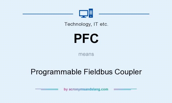 What does PFC mean? It stands for Programmable Fieldbus Coupler