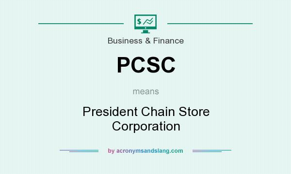 What does PCSC mean? It stands for President Chain Store Corporation