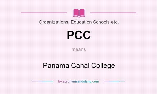 What does PCC mean? It stands for Panama Canal College
