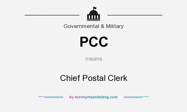 What does PCC mean? It stands for Chief Postal Clerk