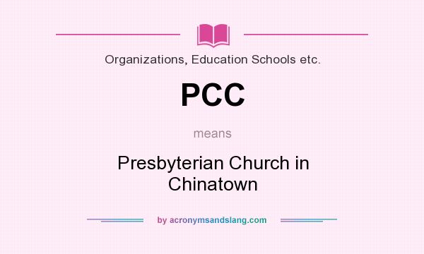 What does PCC mean? It stands for Presbyterian Church in Chinatown
