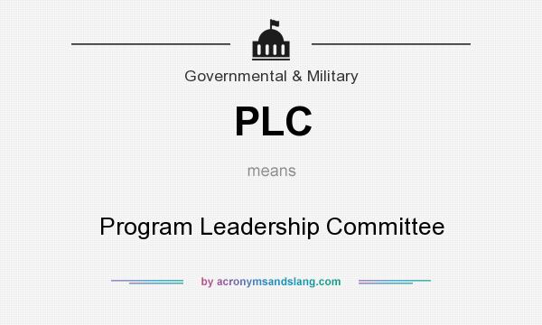 What does PLC mean? It stands for Program Leadership Committee