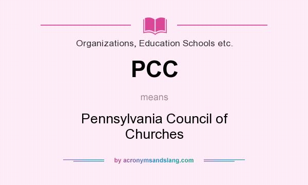 What does PCC mean? It stands for Pennsylvania Council of Churches