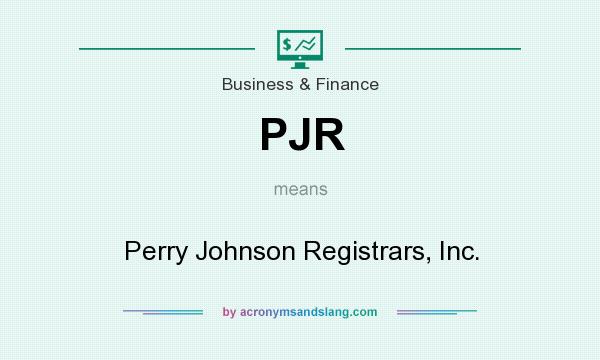 What does PJR mean? It stands for Perry Johnson Registrars, Inc.