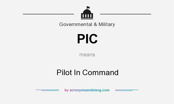 What does PIC mean? It stands for Pilot In Command