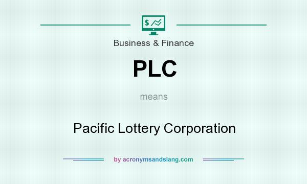 What does PLC mean? It stands for Pacific Lottery Corporation