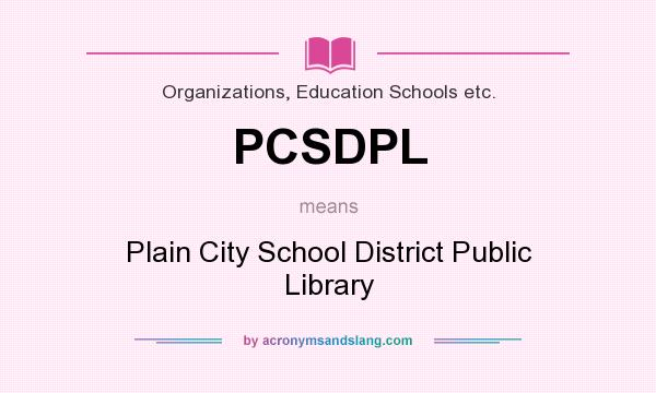 What does PCSDPL mean? It stands for Plain City School District Public Library