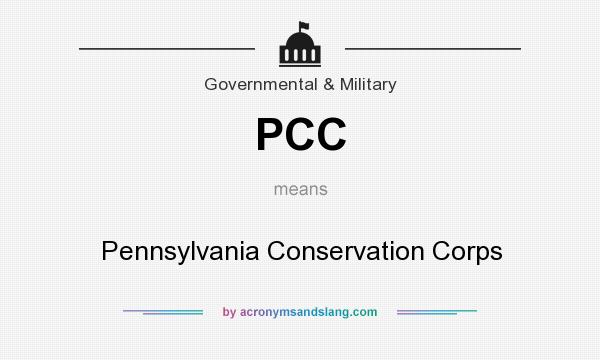 What does PCC mean? It stands for Pennsylvania Conservation Corps