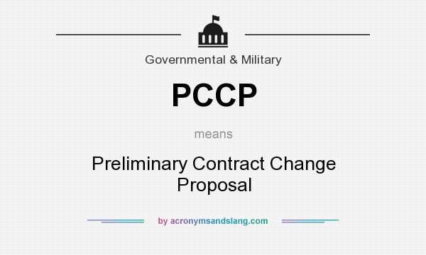 What does PCCP mean? It stands for Preliminary Contract Change Proposal