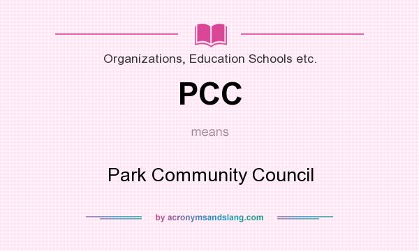 What does PCC mean? It stands for Park Community Council