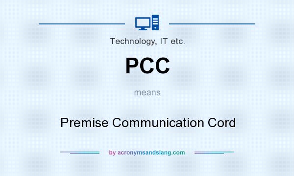 What does PCC mean? It stands for Premise Communication Cord