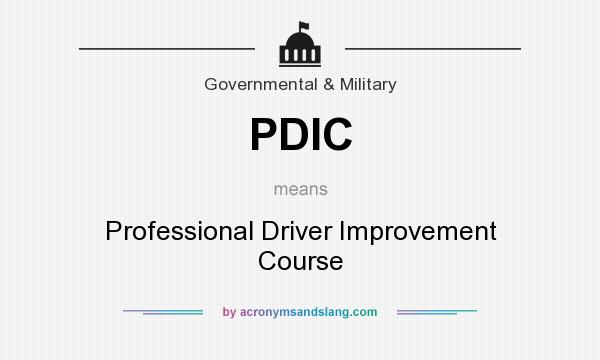 What does PDIC mean? It stands for Professional Driver Improvement Course