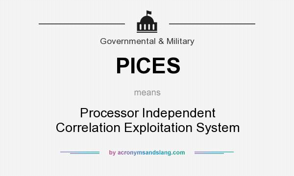 What does PICES mean? It stands for Processor Independent Correlation Exploitation System