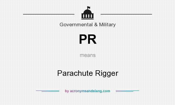 What does PR mean? It stands for Parachute Rigger