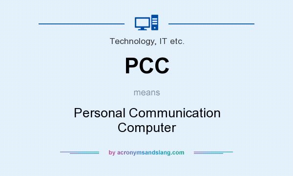 What does PCC mean? It stands for Personal Communication Computer