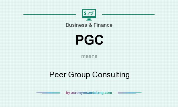 What does PGC mean? It stands for Peer Group Consulting