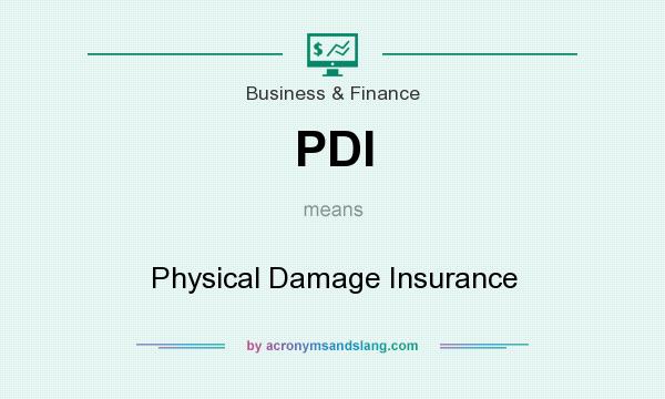 What does PDI mean? It stands for Physical Damage Insurance