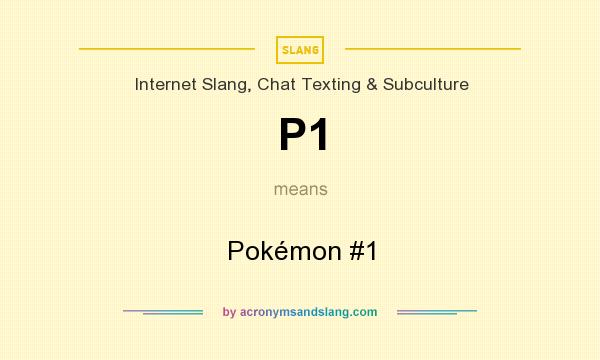 What does P1 mean? It stands for Pokémon #1