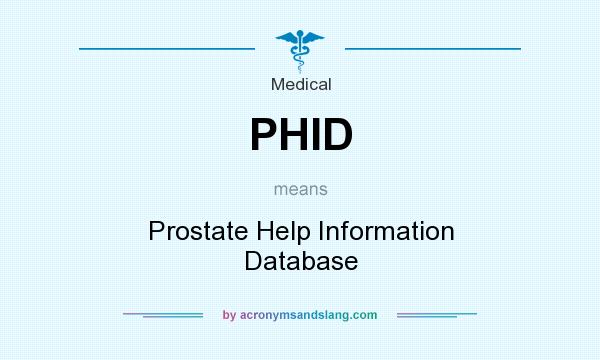 What does PHID mean? It stands for Prostate Help Information Database