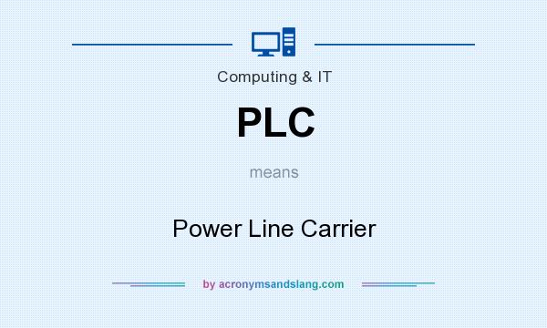 What does PLC mean? It stands for Power Line Carrier