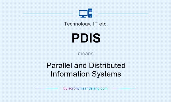 What does PDIS mean? It stands for Parallel and Distributed Information Systems