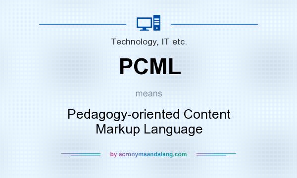 What does PCML mean? It stands for Pedagogy-oriented Content Markup Language