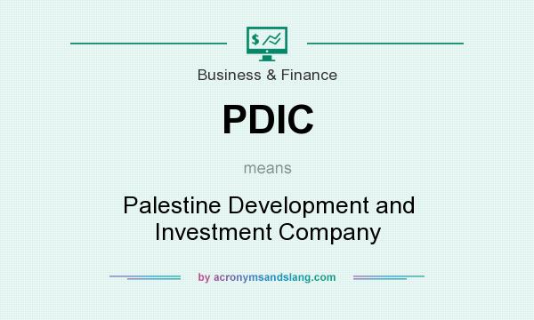 What does PDIC mean? It stands for Palestine Development and Investment Company