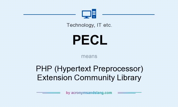 What does PECL mean? It stands for PHP (Hypertext Preprocessor) Extension Community Library