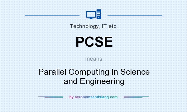 What does PCSE mean? It stands for Parallel Computing in Science and Engineering