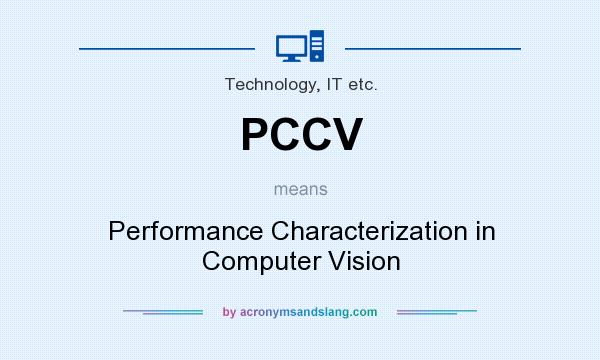 What does PCCV mean? It stands for Performance Characterization in Computer Vision