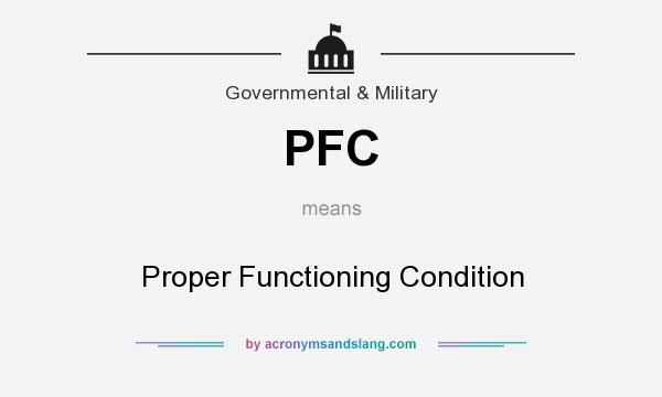 What does PFC mean? It stands for Proper Functioning Condition