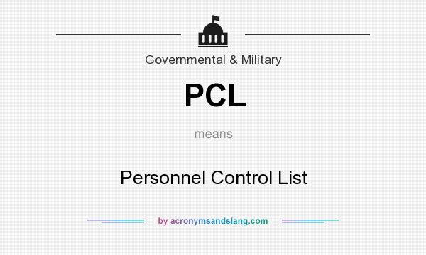 What does PCL mean? It stands for Personnel Control List