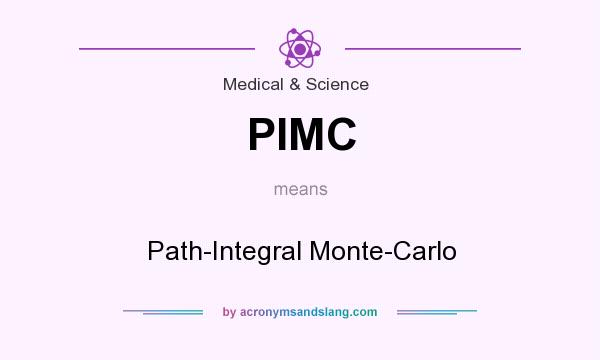 What does PIMC mean? It stands for Path-Integral Monte-Carlo