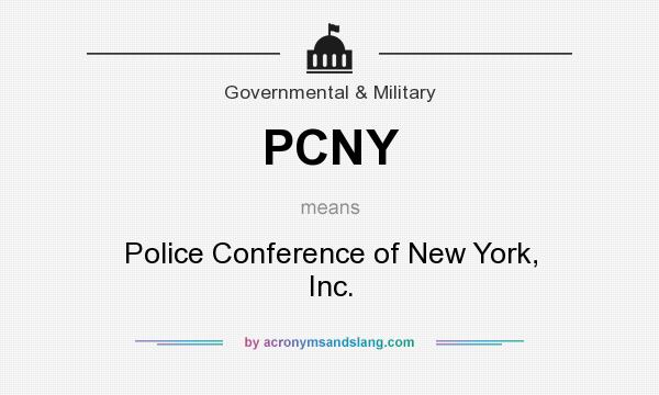 What does PCNY mean? It stands for Police Conference of New York, Inc.