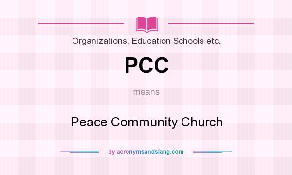 What does PCC mean? It stands for Peace Community Church