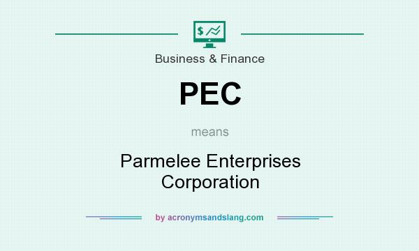 What does PEC mean? It stands for Parmelee Enterprises Corporation
