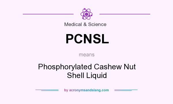 What does PCNSL mean? It stands for Phosphorylated Cashew Nut Shell Liquid