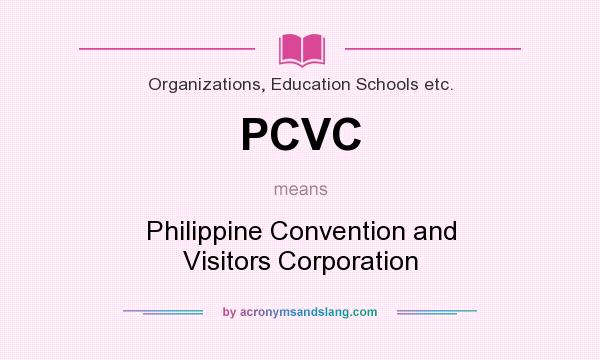 What does PCVC mean? It stands for Philippine Convention and Visitors Corporation