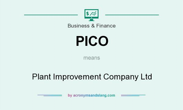 What does PICO mean? It stands for Plant Improvement Company Ltd