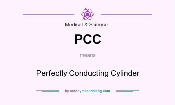 What does PCC mean? It stands for Perfectly Conducting Cylinder