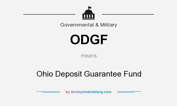 What does ODGF mean? It stands for Ohio Deposit Guarantee Fund