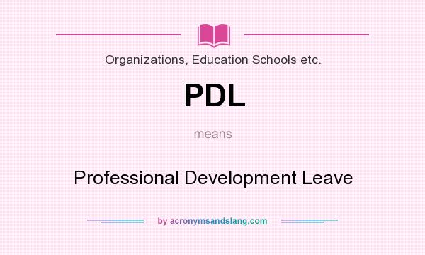 What does PDL mean? It stands for Professional Development Leave