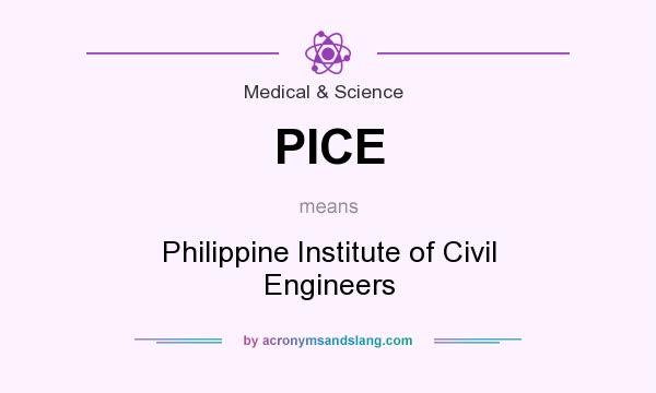 What does PICE mean? It stands for Philippine Institute of Civil Engineers