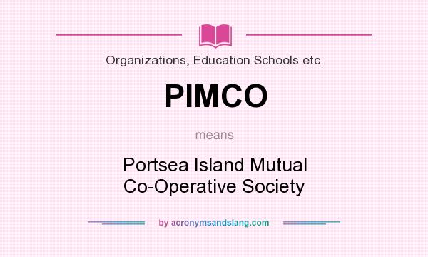 What does PIMCO mean? It stands for Portsea Island Mutual Co-Operative Society