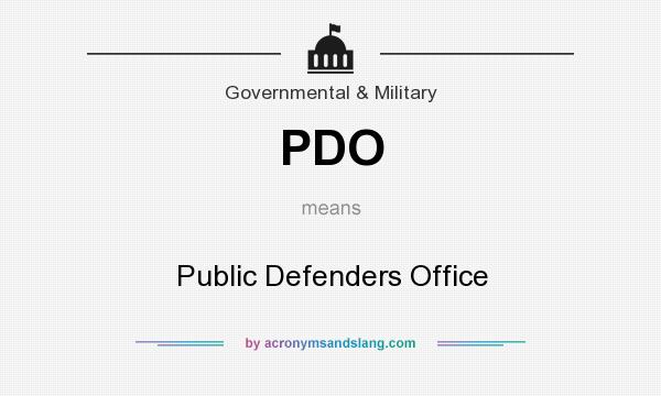 What does PDO mean? It stands for Public Defenders Office