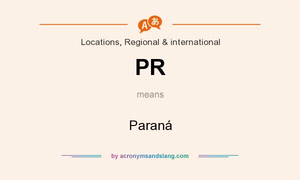 What does PR mean? It stands for Paraná